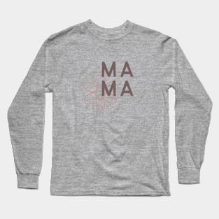 Mama Flower Long Sleeve T-Shirt